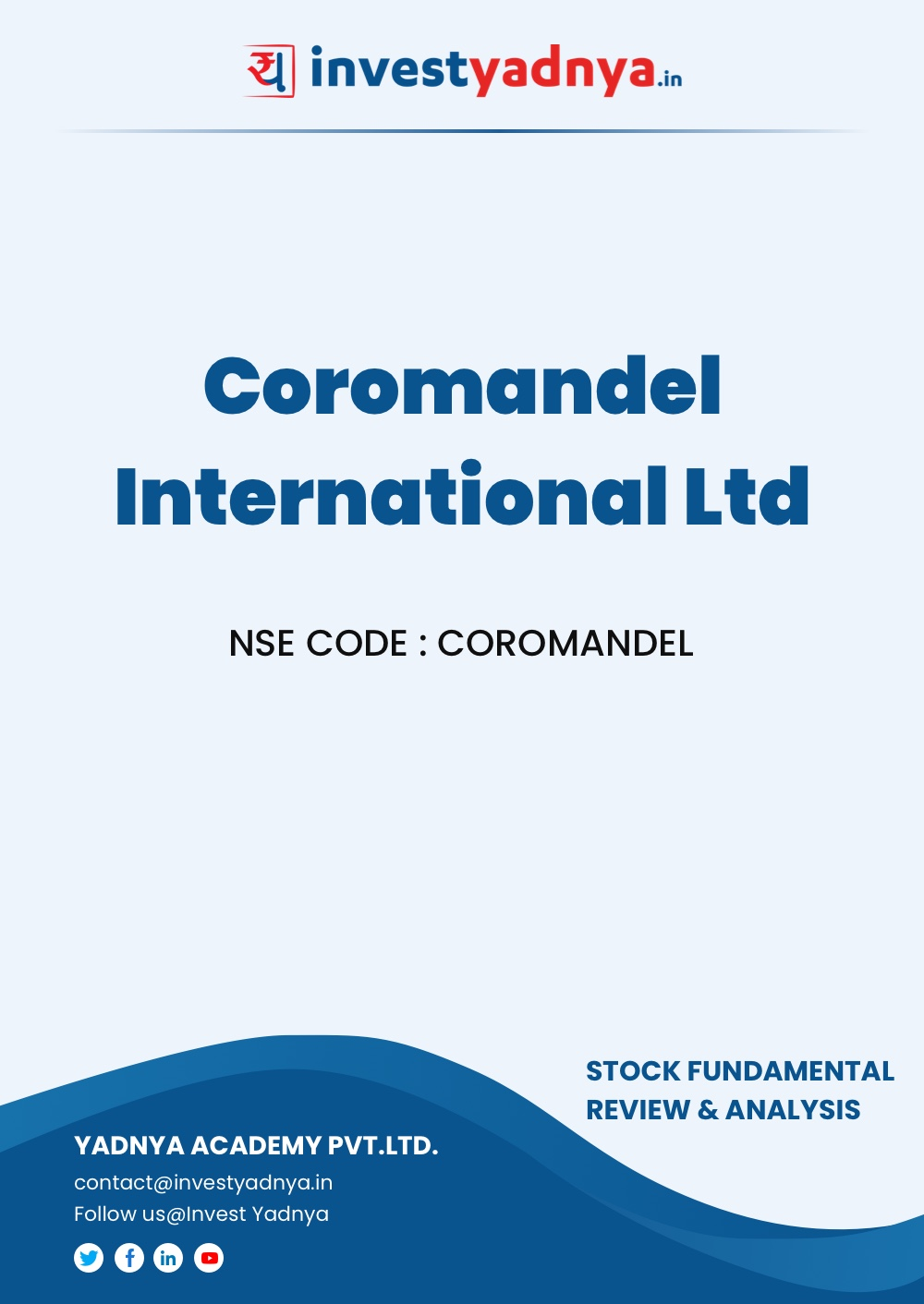 This e-book contains in-depth fundamental analysis of Coromandal International India considering both Financial and Equity Research Parameters. It reviews the company, industry competitors, governance, financials, and valuations. ✔ Detailed Research ✔ Quality Reports	